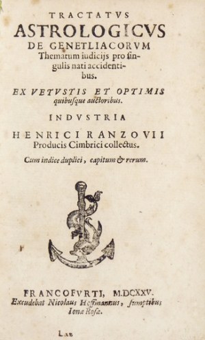 RANTZAU Henricus - Tractatvs Astrologicvs De Genetliacorvm Thematum iudicijs pro singulis nati accidentibus. Francofvrti...