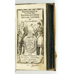 RESPUBLICA, Siue Status Regni Poloniae, Lituaniae, Prussiae, Livoniae, etc. diuersorum Autorum. Lvgdvni Batavorvm [...