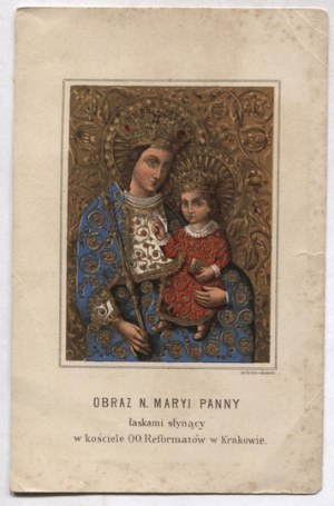 OBRAZ N. Panny Marie proslulý milostí v kostele O. Reformati v Krakově. 1889.