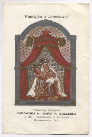 Souvenir de Yaroslavl. La véritable image de la miraculeuse N. Vierge Marie des Douleurs chez les Pères Dominicains de Jarosław. Couronnée en ...