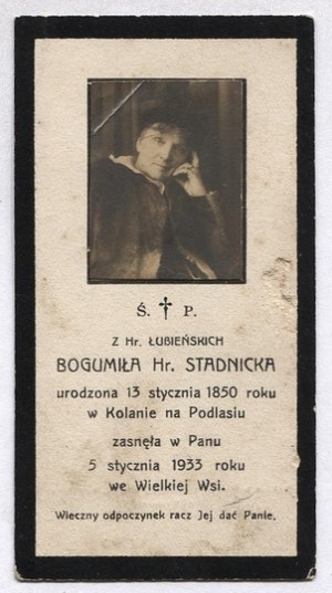 [STADNICKA Bogumiła - obrazek komemoratywny]. Ś. p. a hr. Łubieńskich Bogumiła hr. Stadnicka urodzona 13 stycznia 1850 r...