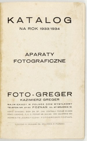 FOTO-GREGER. Aparaty fotograficzne. Katalog na rok 1933/1934. Poznań. Druk. św. Wojciecha. 16d, s. 176....