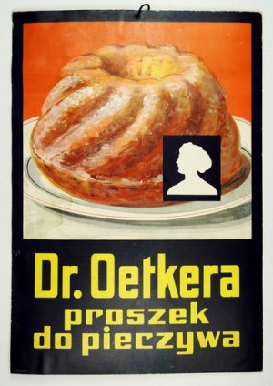 [OETKER, artykuły spożywcze - tablica reklamowa]. Dr. Oetkera proszek do pieczywa. [nie po 1924]...