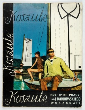 [SPÓŁDZIELNIA J. Dąbrowskiego, košile - katalog]. Rob. Sp-nia Pracy im. J. Dąbrowskiego. Košile. Katalog....