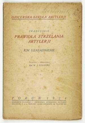 FRENCH artillery firing rules and their justification. Translated from the franc. W. J. Polinski. Torun 1924....