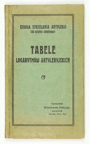 WIŚNIEWSKI R. - Tabuľky delostreleckých logaritmov. Venovanie autora