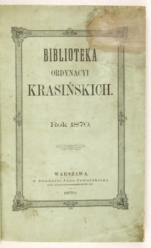 BIBLIOTEKA Ordynacyi Krasińskich. Rok 1870. [T. 3]:  Akta podkanclerskie Franciszka Krasińskiego 1569-1573....