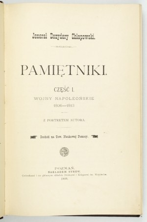 CHŁAPOWSKI Dezydery - Pamiętniki. Cz. 1-2. z portretem autora. Poznań 1899. Nakł. synów. 8, s. VIII, 164, [1]...