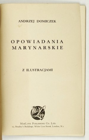 DOMICZEK Andrzej - Storie di marinai. Con illustrazioni. Londra 1945 - MaxLove Publ. Co. 16d, p. 62, tavole 4....