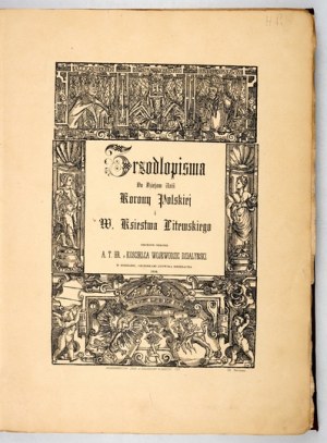 DZIAŁYŃSKI A[dam] T[ytus] - Zrzodlopisma do dziejow Unii Korony Polskiej i W. X. Litewski. Cz. 2, Oddz....