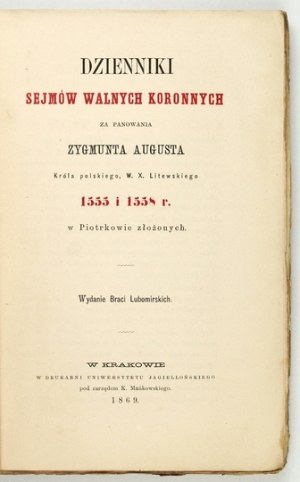 DAYS of the Crown General Sejm during the reign of Sigismund Augustus, King of Poland, W. X....