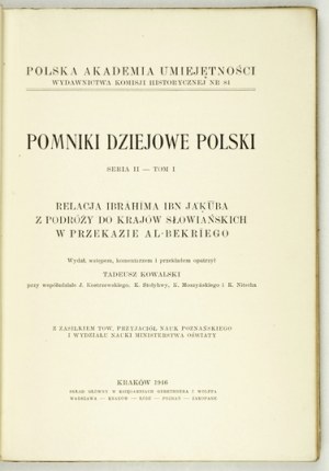 IBRAHIM Ibn Jakub - Relacja ... z podróży do krajów słowiańskich w przekazie Al-Bekriego. Wydał,...