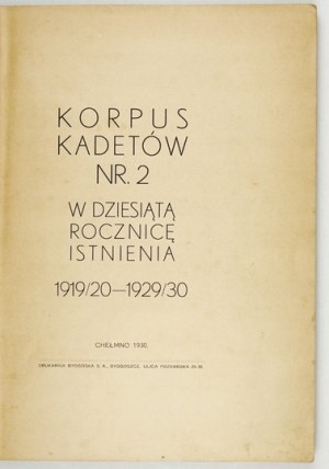 KORPUS Kadetów nr 2 zum zehnten Jahrestag seines Bestehens 1919/20-1929/30. chełmno 1930. druk. Bydgoszcz. 4, s. 276, [2]....