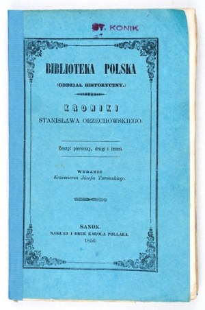 ORZECHOWSKI Stanisław - Kroniky ... Překlad z latiny: M. Zygmunt Aleksander Włyński. Vydal K. J....