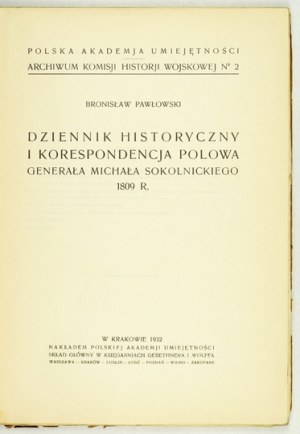 PAWŁOWSKI Bronisław - Dziennik historyczny i korespondencja polowa generała Michała Sokolnickiego 1809 r....