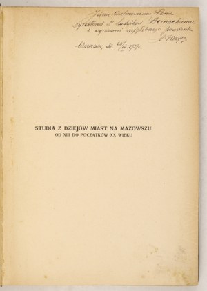 PAZYRA S. - Studies from the history of cities in Mazovia. 1939 - Dedication by the author.