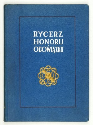 SOWIŃSKI Józef Longin - Rycerz honoru i obowiązku. Varsovie 1939, Wydz, Prop. Zarz....