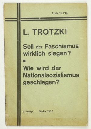 TROTZKI Leo - Soll der Faschismus wirklich siegen? Wie wird der Nationalsozialismus geschlagen? 2nd Auflage....