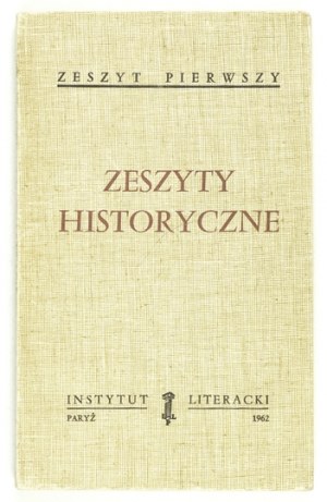 ZESZYTY Historyczne. Z. 1, Paris 1962, inst. littéraire. 8, pp. 236, [1]. brochure. Bibliot. 