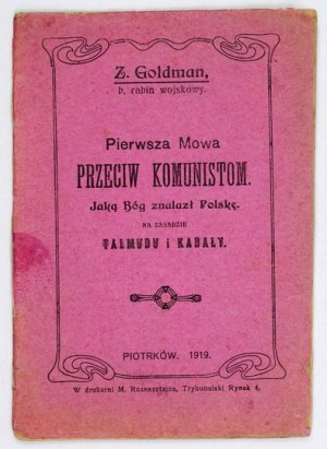 GOLDMAN Z. - Die erste Rede gegen die Kommunisten. Wie Gott Polen fand, nach den Prinzipien des Talmuds und der Kabbala....