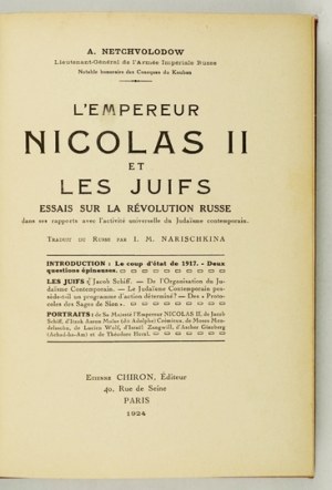 NETCHVOLODOW A[lexandr] - L'Empereur Nicolas II et Juifs. Essais sur la révolution Russe dans ses rapports avec l&#3...