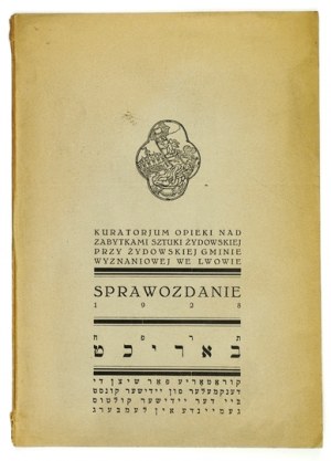 [REPORT]. Superintendency for the Care of Jewish Art Monuments at the Jewish Religious Community of Lviv. Report...