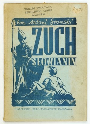 GROMSKI Antoni - Zuch Słowianin. Varšava 1946. skautské nakladatelství. Otisk autora. 8, s. 72....