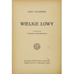 DYGASIŃSKI Adolf - Wielkie łowy. Z ilustracyami Stanisława Sawiczewskiego. Warszawa [1916]. Gebethner i Wolff. 16d,...