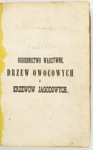 KARWACKI A. – Ogrodnictwo warzywne, drzew owocowych i krzewów jagodowych. 1870.