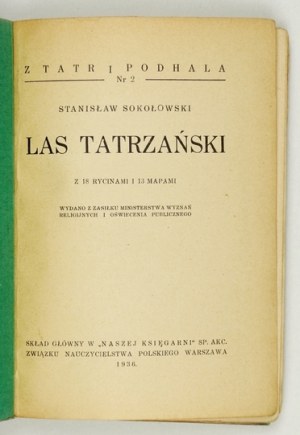 SOKOŁOWSKI Stanisław - Las tatrzański. Con 18 incisioni e 3 mappe. Zakopane 1936, Museo dei Tatra. 16d, pp. 136,...