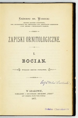 WODZICKI Kazimierz - Zapiski ornitologiczne. T. 1: Bocian. Wyd. II poprawne. Cracovia 1877. Nakł. 