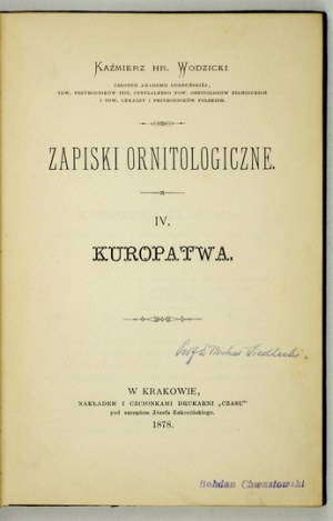 WODZICKI Kazimierz - Zapiski ornitologiczne. T. 4 : Kuropatwa. Kraków 1878. Nakł. 