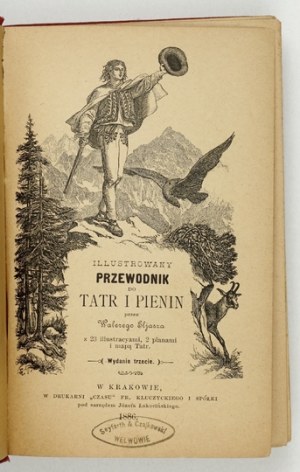 ELJASZ-RADZIKOWSKI W. - Illustrierter Führer durch die Tatra und Pieniny. 1886. 3. Auflage.