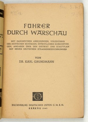 GRUNDMANN Karl - Führer durch Warschau avec zahlreichen Abbildungen, Verzeichnis der deutschen Behörden, öffentlichen Ein...