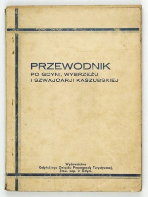 KOSELNIK Bolesław - Guide to Gdynia, the coast and Kashubian Switzerland. Gdynia [1931]. Wyd....