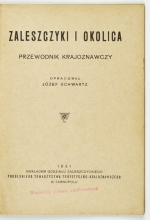 SCHWARTZ Józef - Zaleszczyki i okolica. Przewodnik krajoznawczy. Tarnopol 1931. Nakł....