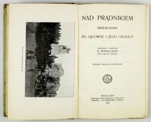 WRÓBLEWSKI K[azimierz] - Nad Prądnikiem. A guide to Ojcow and its surroundings. Reviewed and completed by ......