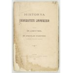 FINKEL Ludwik, STARZYŃSKI Stanisław - Historya Uniwersytetu Lwowskiego. Lwów 1894. Nakł. Senatu Akademickiego c....