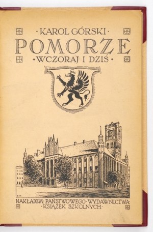 GÓRSKI Karol - Pomorze wczoraj i dziś. Lwów 1934. Państwowe Wyd. Książek Szkolnych. 8, s. 184, tabl. 10. opr. wsp....