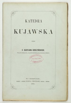 KORCZYŃSKI Kassyjan - Katedra kujawska. Rok Pána 1767 vydaný v Krakove [...]....