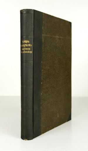KSIĘGA pamiątkowa pięćsetletniego jubileu odnowienia Uniwersytetu Jagiellońskiego 1400-1900. Kraków 1901. druk....