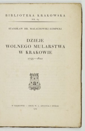 MAŁACHOWSKI-ŁEMPICKI Stanisław - Dzieje wolnego mularstwa w Krakowie 1755-1822. Kraków 1929....