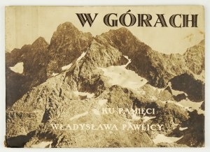 PAWLICA Władysław - Dans les montagnes. Album d'images photographiques ... publié à l'occasion du dixième anniversaire de sa mort avec une préface et des notes explicatives ...