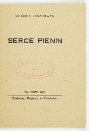 RACHWA³ Leopold - Heart of the Pieniny. Tarnów 1947; Nakł. Pieniny Hermitage. 16, s. 24....