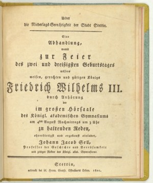 SELL Johann Jacob - Ueber die Niederlags-Gerechtigkeit der Stadt Stettin. Eine Abhandlung, womit zur Feier des zwei und ...