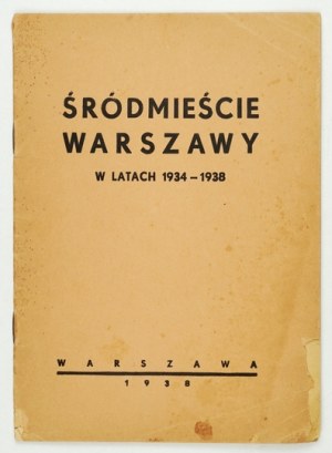 CENTRALITY of Warsaw in the years 1934-1938, Warsaw 1938. druk. Contemporary. 8, s. 23, [1]....