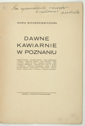 WICHERKIEWICZOWA M. - Vecchi caffè di Poznań. 1938. Dedica dell'autore.