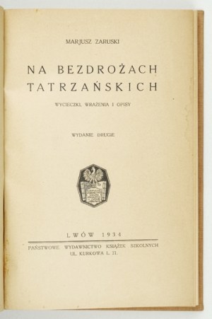 ZARUSKI Marjusz - Na bezdrożach Tatrzańskich. Excursions, impressions et descriptions. 2e éd. Lvov 1934, PWKS. 8, pp. XII,.