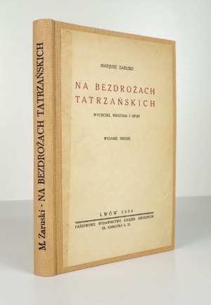 ZARUSKI Marjusz - Na bezdrożach Tatrzańskich. Escursioni, impressioni e descrizioni. 2a ed. Lvov 1934. PWKS. 8, pp. XII,.