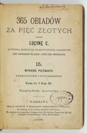 [ĆWIERCZAKIEWICZOWA] Lucyna - 365 obiadów za 5 złotych. Przez Lucynę C. [krypt.]...